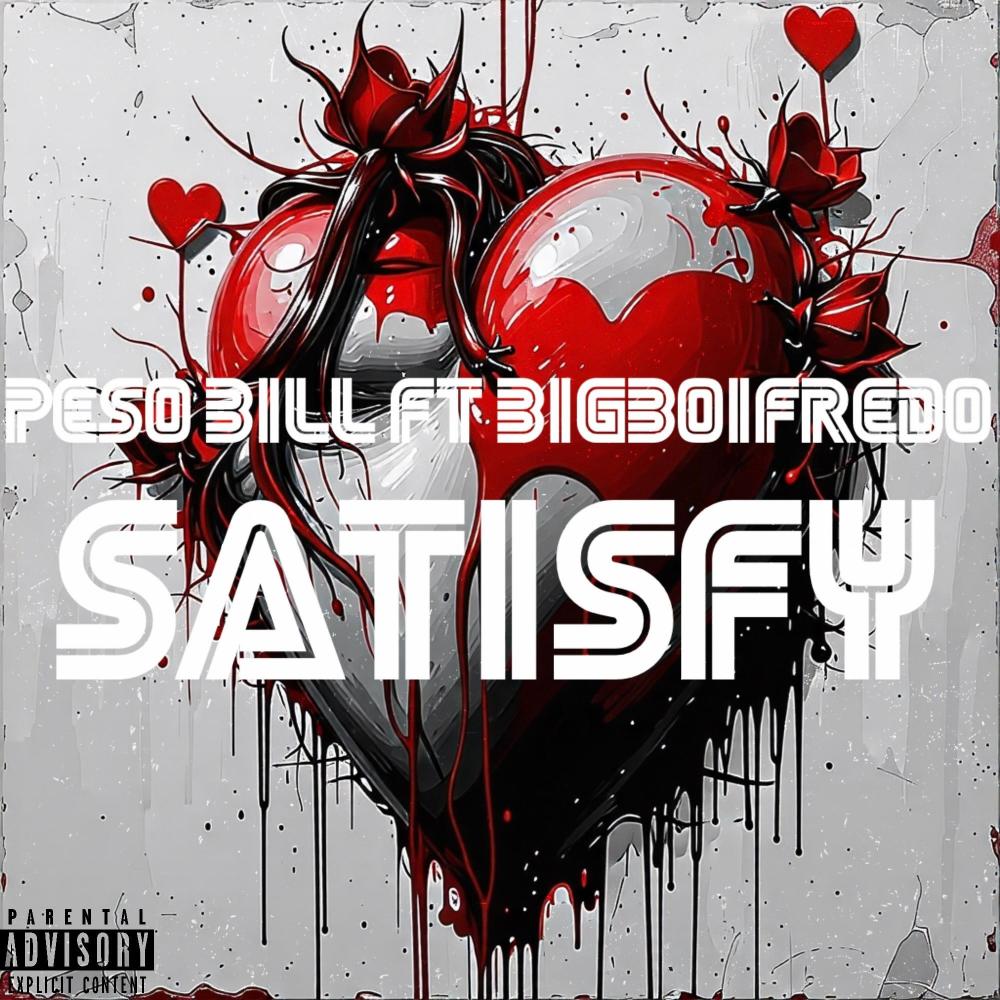 satisfy (feat. BigBoiFredo) (Explicit)