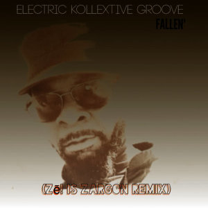 ดาวน์โหลดและฟังเพลง Fallen' (Ze! Is Zargon Remix) พร้อมเนื้อเพลงจาก Electric Kollextive Groove