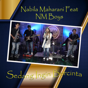 收听Nabila Maharani的Sedang Ingin Bercinta歌词歌曲