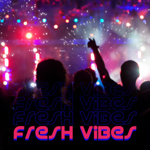 อัลบัม Fresh Vibes ศิลปิน DJ Diablo Vibe