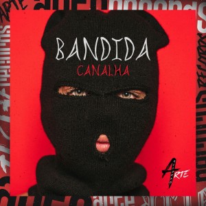收聽GUI 07的Bandida Canalha (Explicit)歌詞歌曲