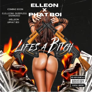 ELLEon的專輯Lyfes A Bytch (feat. Phat Boi) [Explicit]