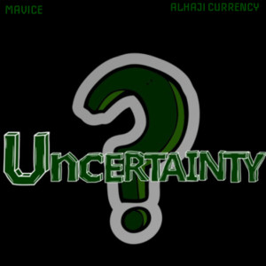 收聽Mavice的Uncertainty (Explicit)歌詞歌曲