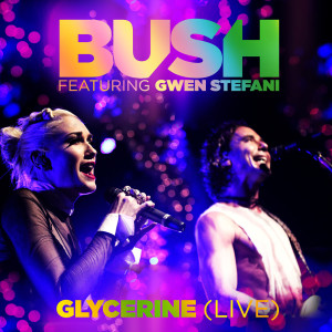 收聽Bush的Glycerine (Live) [feat. Gwen Stefani]歌詞歌曲