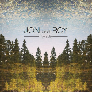 收聽Jon And Roy的Riverside歌詞歌曲