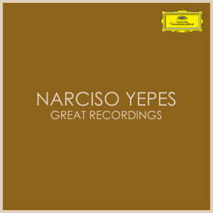 อัลบัม Narciso Yepes - Great Recordings ศิลปิน Narciso Yepes