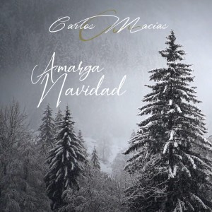 อัลบัม Amarga Navidad ศิลปิน Carlos Macías