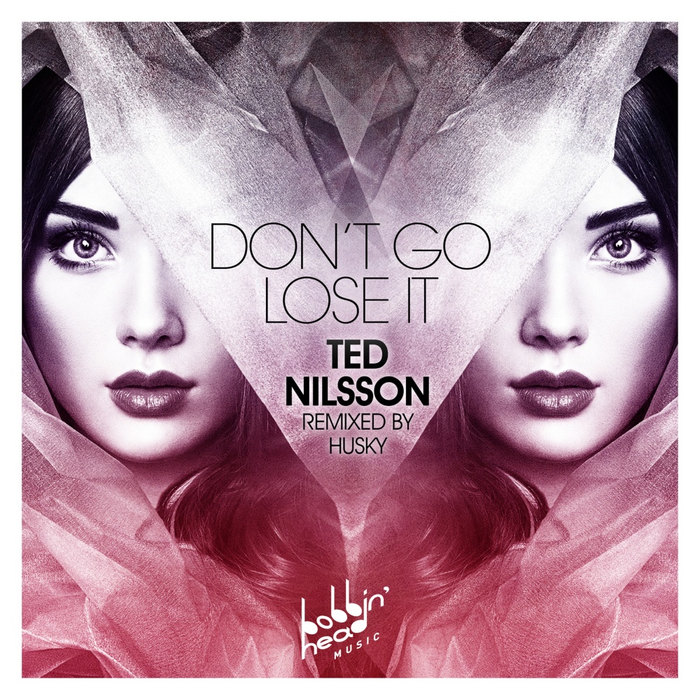 Don't Go Lose It (Husky's Bobbin Head Mix)