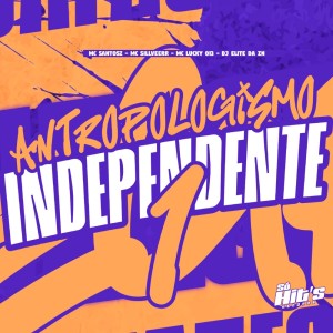 ดาวน์โหลดและฟังเพลง Antropologismo Independente 1 (Explicit) พร้อมเนื้อเพลงจาก DJ ELITE DA ZN