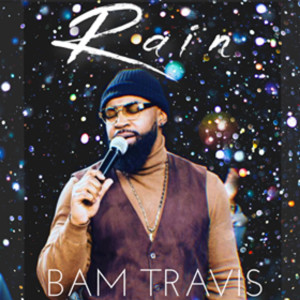 Listen to Rain song with lyrics from Bam Travis