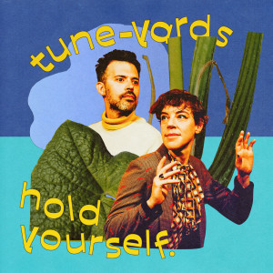 ดาวน์โหลดและฟังเพลง hold yourself. พร้อมเนื้อเพลงจาก tUnE-yArDs