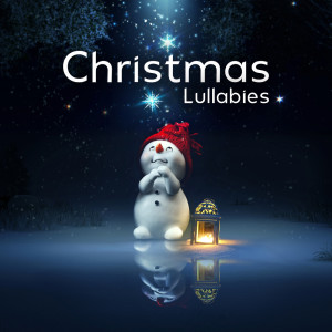 Album Christmas Lullabies (Tranquility by the Moonlit Lake) oleh Christmas Holiday Songs