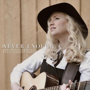 Meg Pfeiffer的專輯Never Enough (feat. Luca Stricagnoli)