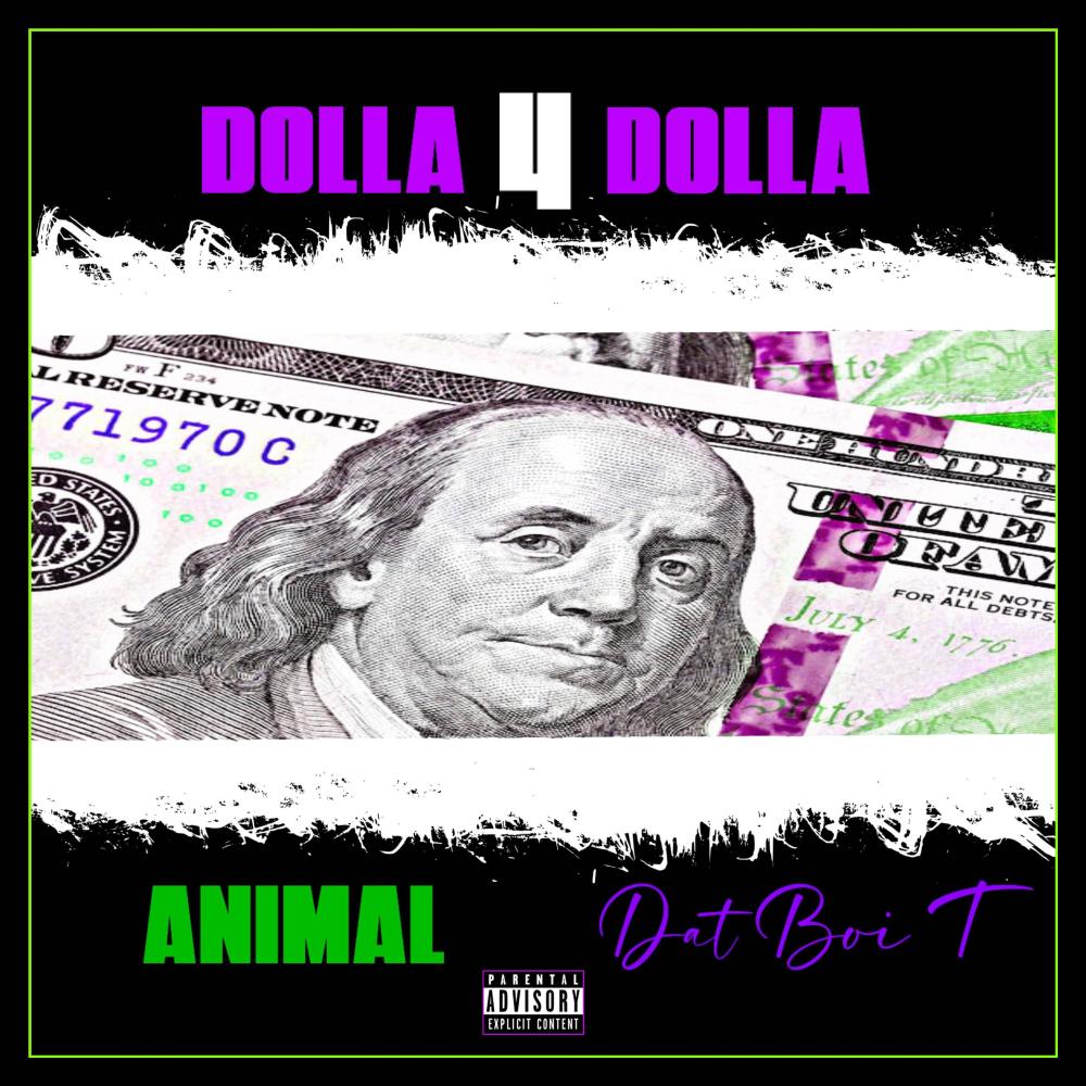 Dolla 4 Dolla (feat. Dat Boi T) (Explicit)