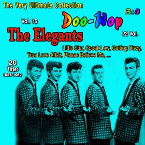 Album The Very Ultimate Doo-Wop Collection - 22 Vol. (Vol. 16: The Elegants Little Star 20 Titles) from The Elegants