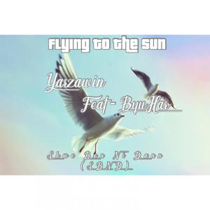 Listen to Flying To The Sun(feat. ByuHar) (Explicit) song with lyrics from YarZaWin