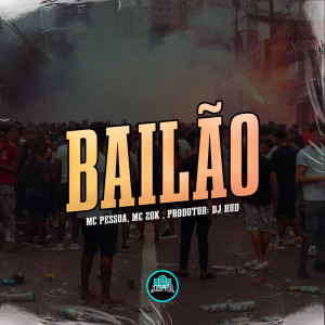 mc 20k的專輯Bailão (Explicit)