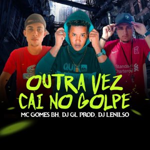 Listen to Outra vez cai no golpe (Explicit) song with lyrics from DJ Lenilso