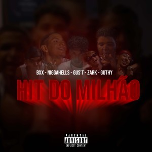 ดาวน์โหลดและฟังเพลง Hit do Milhão (Explicit) พร้อมเนื้อเพลงจาก Zark