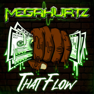 Megahurtz的專輯That Flow