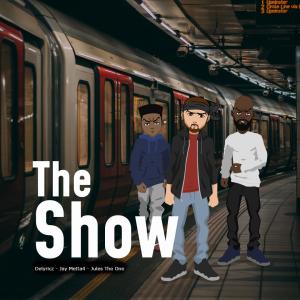 收聽Jay Metta4的The Show (feat. Delyricz & Juels The One)歌詞歌曲