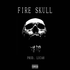 ดาวน์โหลดและฟังเพลง Fire Skull! พร้อมเนื้อเพลงจาก prod. lucah