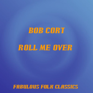 ดาวน์โหลดและฟังเพลง A Man Came Home From Work พร้อมเนื้อเพลงจาก Bob Cort