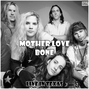 Album Live in Texas from Mother Love Bone