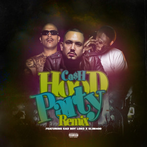 Album Hood Party (Remix) (Explicit) oleh Cash