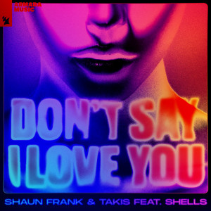Album Don’t Say I Love You from Shaun Frank