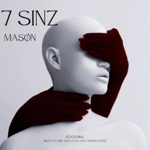 7 SINZ (feat. IRILEYX, JACE, WISHFLOWER, CAS, MAL & CYRIL) [Pre-Release Single] (Explicit)