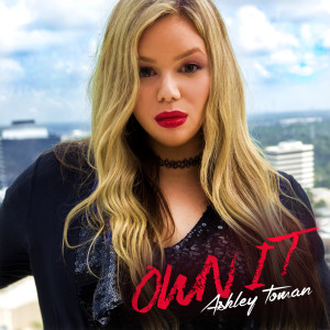 ดาวน์โหลดและฟังเพลง Own It พร้อมเนื้อเพลงจาก Ashley Toman