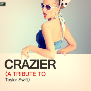 收聽Ameritz Tribute Standards的Crazier歌詞歌曲
