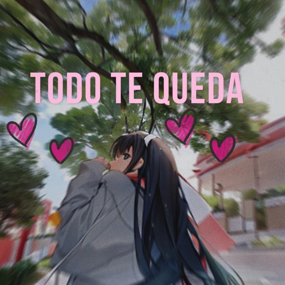 Todo Te Queda