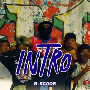 Album INTRO from B-scoob