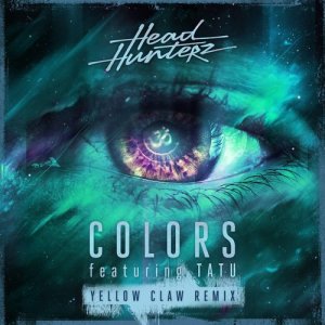 ดาวน์โหลดและฟังเพลง Colors (Yellow Claw Remix) พร้อมเนื้อเพลงจาก Headhunterz