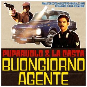 ดาวน์โหลดและฟังเพลง Buongiorno Agente (feat. la Casta) พร้อมเนื้อเพลงจาก Puparuolo