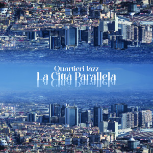 La città parallela (Quartieri Jazz) dari Mario Romano