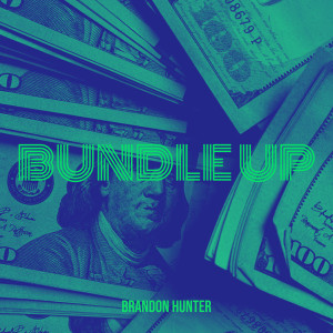 Bundle Up (Explicit) dari Brandon Hunter