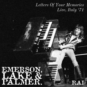 อัลบัม Letters Of Your Memories (Live Italy '71) ศิลปิน Emerson, Lake & Palmer