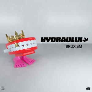 Bruxism EP dari Hydraulix