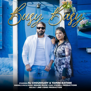 Listen to Busy Busy song with lyrics from RJ CHAUDHARY
