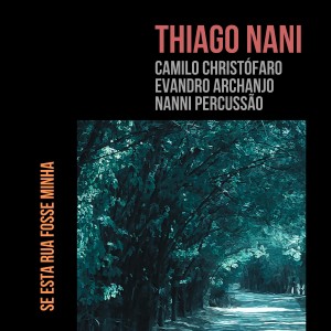 ดาวน์โหลดและฟังเพลง Se Esta Rua Fosse Minha พร้อมเนื้อเพลงจาก Thiago Nani