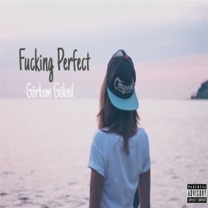 ดาวน์โหลดและฟังเพลง Fucking Perfect (Marcus Remix) (Explicit) พร้อมเนื้อเพลงจาก Gorkem Goknil