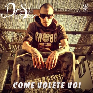 Listen to Come volete voi (Explicit) song with lyrics from Dose