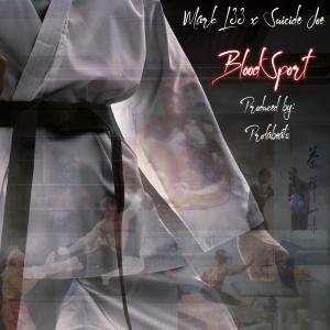 Mark L33的專輯BloodSport (feat. Suicide Joe) [Explicit]