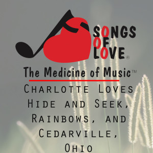 Album Charlotte Loves Hide and Seek, Rainbows, and Cedarville, Ohio from M. Lewis