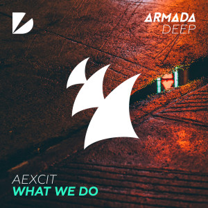 อัลบัม What We Do ศิลปิน Aexcit