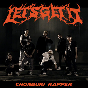 Chonburi Rapper的專輯Let's Get It (Explicit)