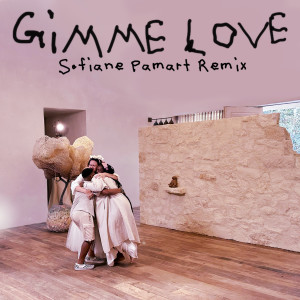 Gimme Love (Sofiane Pamart Remix)